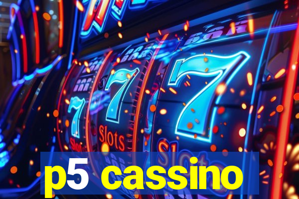 p5 cassino
